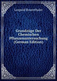 Grundzuge Der Chemischen Pflanzenuntersuchung (German Edition)