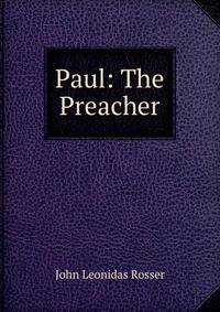 Paul: The Preacher