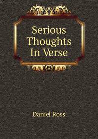 Serious Thoughts In Verse.