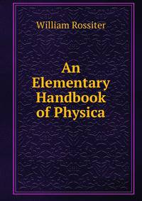 An Elementary Handbook of Physica