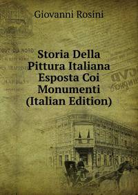 Storia Della Pittura Italiana Esposta Coi Monumenti (Italian Edition)