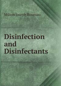 Disinfection and Disinfectants .