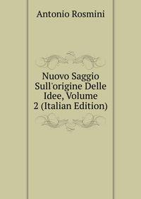 Nuovo Saggio Sull'origine Delle Idee, Volume 2 (Italian Edition)
