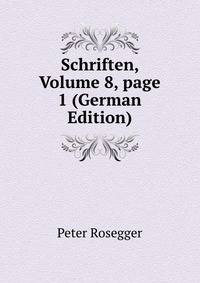 Schriften, Volume 8, page 1 (German Edition)