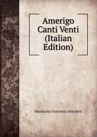 Amerigo Canti Venti (Italian Edition)