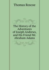 an analysis of the history of the adventures of joseph andrews and of his friend mr abraham adams by Complete summary of henry fielding's joseph andrews enotes analysis the history of the adventures of joseph andrews, and of his friend mr abraham adams. an analysis of the history of the adventures of joseph andrews and of his friend mr abraham adams by Complete summary of henry fielding's joseph andrews enotes analysis the history of the adventures of joseph andrews, and of his friend mr abraham adams.