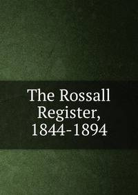 The Rossall Register, 1844-1894