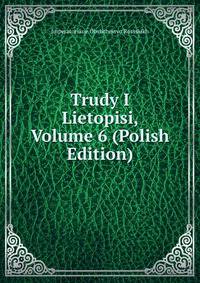 Trudy I Lietopisi, Volume 6 (Polish Edition)