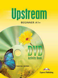 Upstream Beginner A1+. DVD Activity Book. Beginner. DVD к рабочей тетради