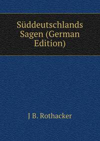 S?ddeutschlands Sagen (German Edition)
