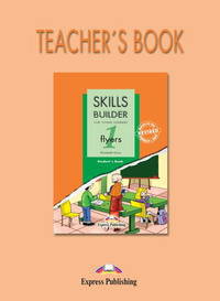 Skills Builder FLYERS 1. Teacher's Book (Revised format 2007). Книга для учителя
