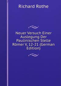 Neuer Versuch Einer Auslegung Der Paulinischen Stelle Romer V, 12-21 (German Edition)