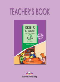 Skills Builder FLYERS 2. Teacher's Book (Revised format 2007). Книга для учителя