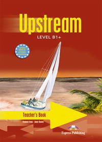Upstream Level B1+. Teacher's Book (interleaved). Intermediate. Книга для учителя