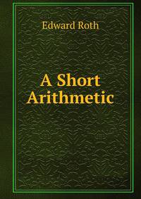 A Short Arithmetic
