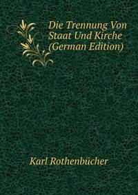 Die Trennung Von Staat Und Kirche (German Edition)