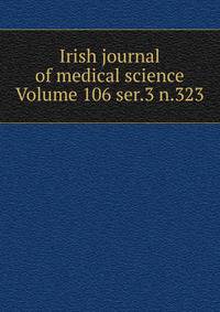 Irish journal of medical science Volume 106 ser.3 n.323