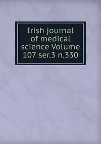 Irish journal of medical science Volume 107 ser.3 n.330