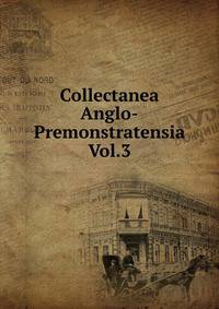 Collectanea Anglo-Premonstratensia Vol.3
