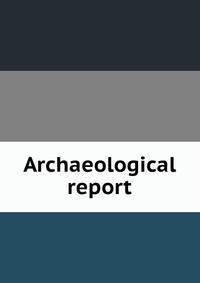 Archaeological report