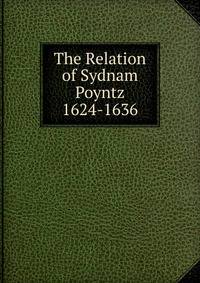 The Relation of Sydnam Poyntz 1624-1636