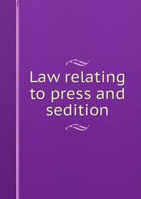 Law relating to press and sedition