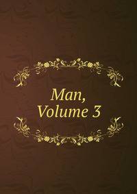 Man, Volume 3