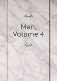 Man, Volume 4
