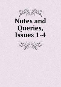 Notes and Queries, Issues 1-4