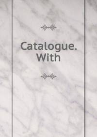 Catalogue. With