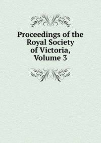 Proceedings of the Royal Society of Victoria, Volume 3