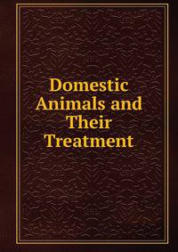 Domestic Animals and Their Treatment