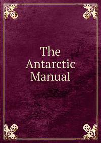 The Antarctic Manual