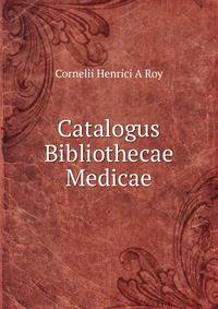 Catalogus Bibliothecae Medicae