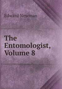 The Entomologist, Volume 8