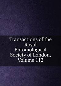 Transactions of the Royal Entomological Society of London, Volume 112