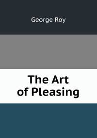 The Art of Pleasing