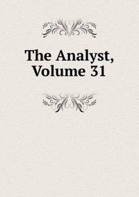 The Analyst, Volume 31