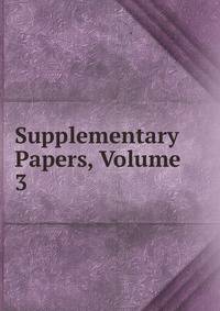 Supplementary Papers, Volume 3