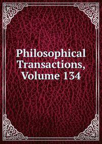 Philosophical Transactions, Volume 134