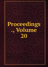 Proceedings ., Volume 20