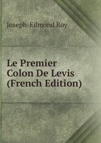 Le Premier Colon De Levis (French Edition)