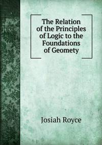 The Relation of the Principles of Logic to the Foundations of Geomety