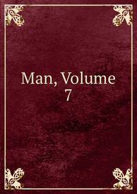 Man, Volume 7