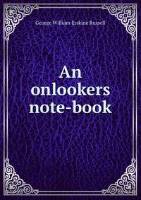 An onlookers note-book