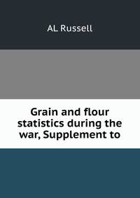 Grain and flour statistics during the war, Supplement to