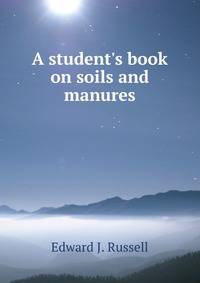 A student's book on soils and manures