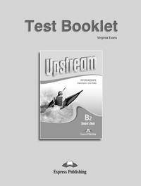 Upstream Intermediate B2. Test Booklet. Revised. Сборник тестовых заданий и упражнений