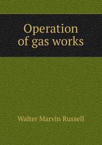 Operation of gas works