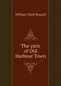 The yarn of Old Harbour Town